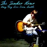 Amy Ray, The Tender Hour: Amy Ray Live From Seattle mp3