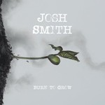 Josh Smith, Burn To Grow mp3