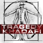 Tragedy Khadafi, The Builders