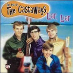 The Castaways, Liar Liar: The Best of The Castaways