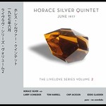 The Horace Silver Quintet, June 1977 - The Livelove Series, Vol. 2