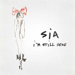 Sia, I'm Still Here