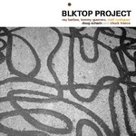 Blktop Project, Blktop Project