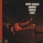Jimmy Smith, Root Down: Jimmy Smith Live!