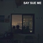 Say Sue Me, Say Sue Me