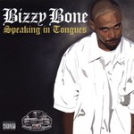 Bizzy Bone, Speaking in Tongues mp3