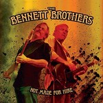The Bennett Brothers, Not Made For Hire