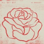 All Get Out, No Bouquet mp3