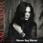 Sari Schorr, Never Say Never mp3