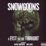 Snowgoons, A Fist In The Thought (feat. Savage Brothers & Lord Lhus)
