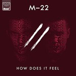 M-22, How Does It Feel mp3