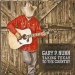 Gary P. Nunn, Taking Texas To The Country