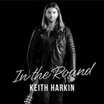 Keith Harkin, In the Round