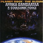 Afrika Bambaataa & Soulsonic Force, Planet Rock: The Album