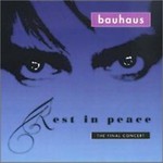 Bauhaus, Rest in Peace: The Final Concert mp3
