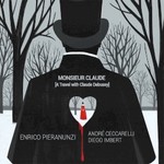 Enrico Pieranunzi, Andre Ceccarelli & Diego Imbert, Monsieur Claude: A Travel with Claude Debussy