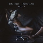 Kate Bush, Remastered Part I