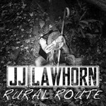 JJ Lawhorn, Rural Route