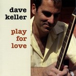 Dave Keller, Play for Love