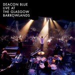 Deacon Blue, Live At the Glasgow Barrowlands