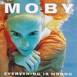 Moby, Everything Is Wrong mp3