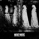Mercy Music, Until the End of Your World