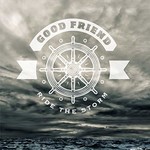 Good Friend, Ride the Storm mp3