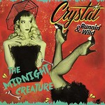 Crystal & Runnin' Wild, The Midnight Creature