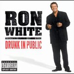 Ron White, Drunk in Public mp3