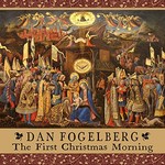 Dan Fogelberg, The First Christmas Morning