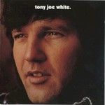 Tony Joe White, Tony Joe White mp3