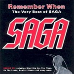 Saga, Remember When: The Very Best Of Saga