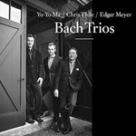Yo-Yo Ma, Chris Thile & Edgar Meyer, Bach Trios