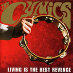 The Cynics, Living Is the Best Revenge