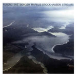 Ferenc Snetberger & Markus Stockhausen, Streams