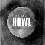 Evil Ebenezer, Howl