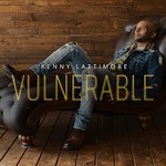 Kenny Lattimore, Vulnerable