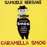 Samuele Bersani, Caramella smog