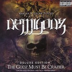 Demigodz, The Godz Must Be Crazier mp3
