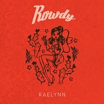 RaeLynn, Rowdy mp3