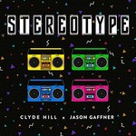 Clyde Hill & Jason Gaffner, Stereotype mp3