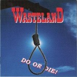 Wasteland, Do Or Die! mp3