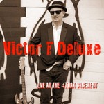 Victor T Deluxe, Live At The 4Trax Basement