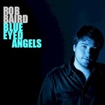 Rob Baird, Blue Eyed Angels mp3