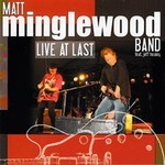 Matt Minglewood, Live At Last (Feat. Jeff Healey)