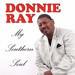 Donnie Ray, My Southern Soul