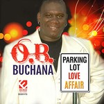 O.B. Buchana, Parking Lot Love Affair