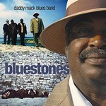 Daddy Mack Blues Band, Bluestones