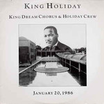 King Dream Chorus & Holiday Crew, King Holiday