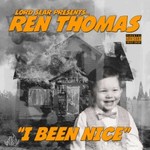 Ren Thomas, I Been Nice mp3
